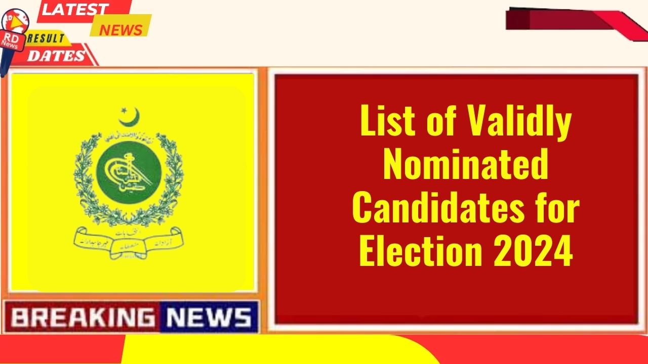 List of Validly Nominated Candidates for Election 2024