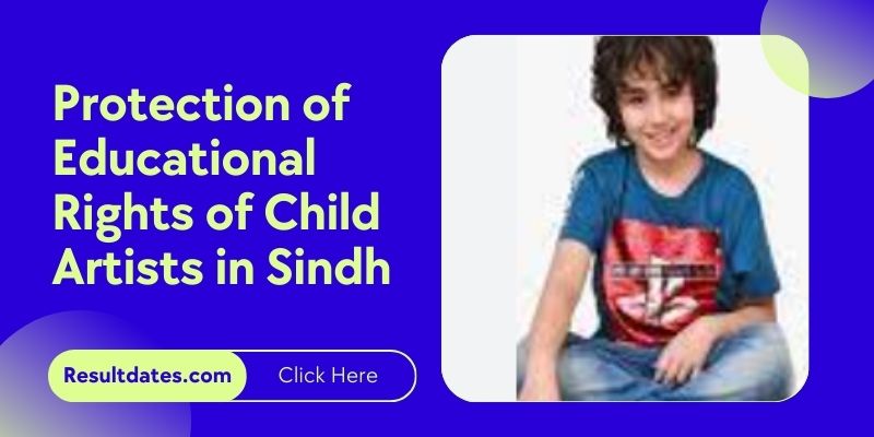 Protection of Educational Rights of Child Artists in Sindh