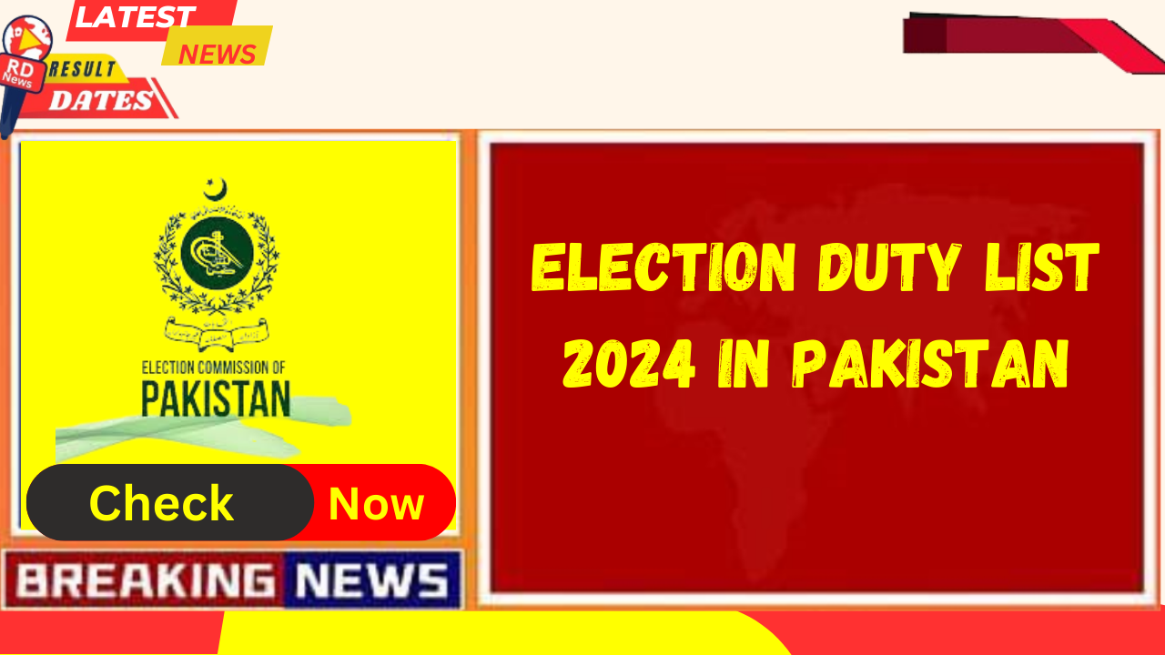 Election Duty List 2024 in Pakistan