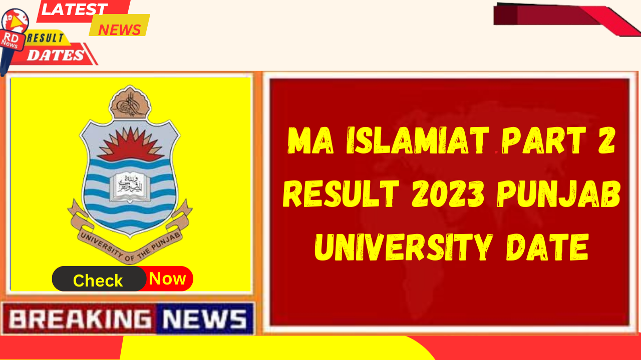 MA Islamiat Part 2 Result 2023 Punjab University Date