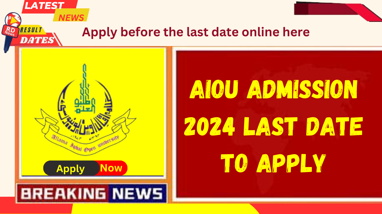 AIOU Admission 2024 Last Date