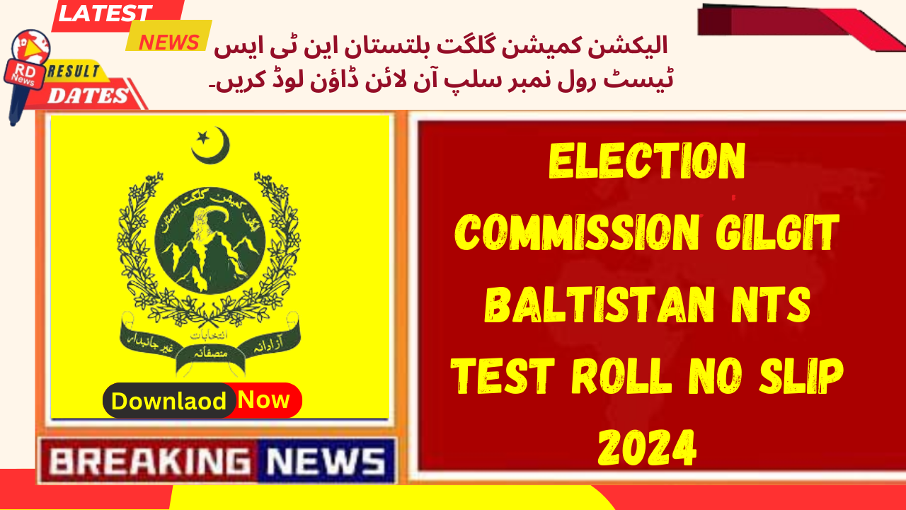 Election Commission Gilgit Baltistan NTS Test Roll no Slip 2024