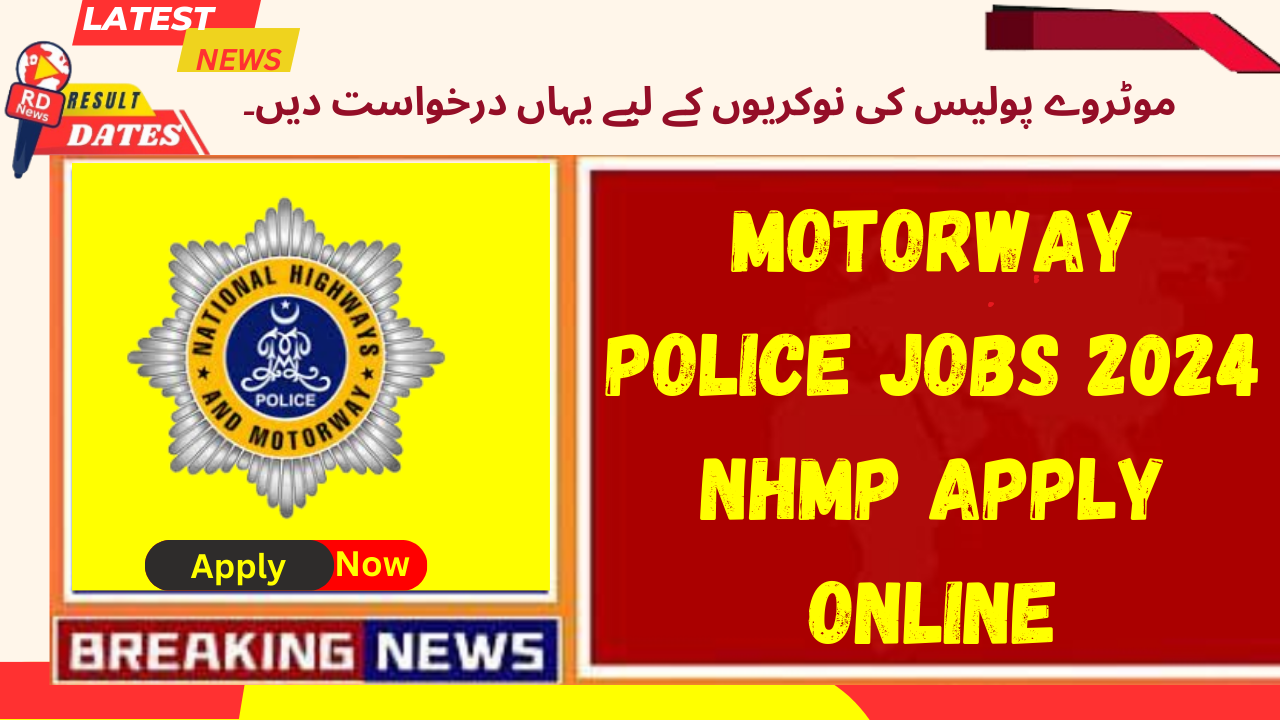 Motorway Police Jobs 2024 NHMP Online Apply Advertisement