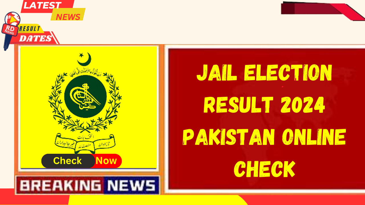 Jail Election Result 2024 Pakistan Online Check