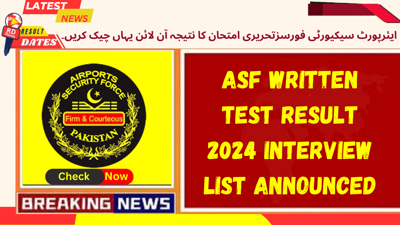ASF Written Test Result 2024 Interview List Announced