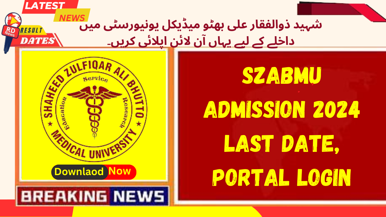 SZABMU Admission 2024 Last Date, Portal Login